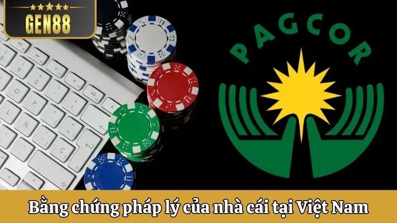 Bằng chứng pháp lý của nhà cái tại Việt Nam